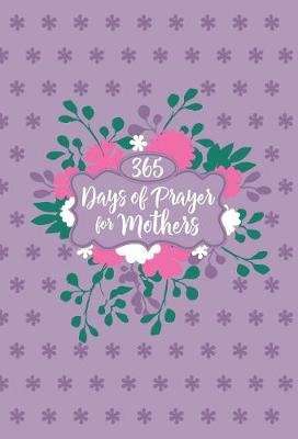 365 Days of Prayers for Mothers (Book)