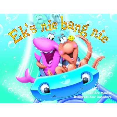 Ek's Nie Bang Nie (Afrikaans, Board book)