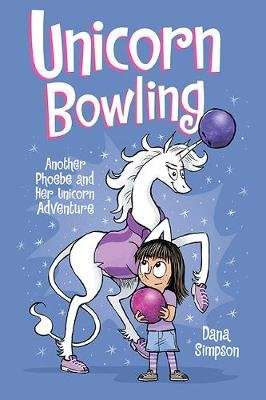 Phoebe and Her Unicorn 9: Unicorn Bowling - Another Phoebe and Her Unicorn Adventure (Paperback)