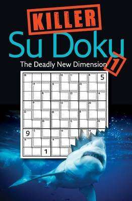 Killer Su Doku 1 - The Deadly New Dimension (Paperback)