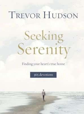 Seeking Serenity - Finding Your Heart's True Home (Hardcover)