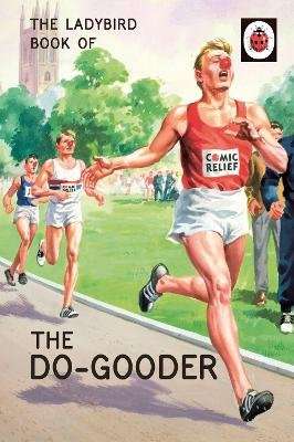The Ladybird Book of The Do-Gooder (Hardcover)