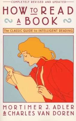 How to Read a Book - The Classic Guide to Intelligent Reading (Paperback, Rev. Ed)