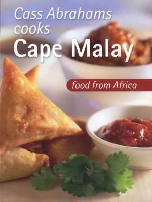 Cass Abrahams cooks Cape Malay.  Food from Africa.