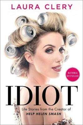 Idiot - Life Stories from the Creator of Help Helen Smash (Hardcover) picture