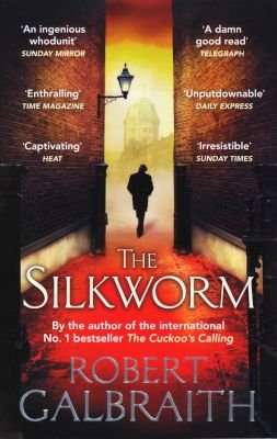 The Silkworm - Cormoran Strike Book 2 (Paperback)