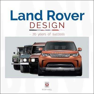 Land Rover Design - 70 years of success (Hardcover)