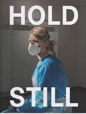 Hold Still - A Portrait of our Nation in 2020: Sunday Times Bestseller (Hardcover)