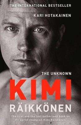 The Unknown Kimi Raikkonen (Paperback)