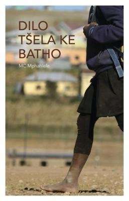 Dilo Tsela Ke Batho (2015 Edition): Grade 12 (Paperback)