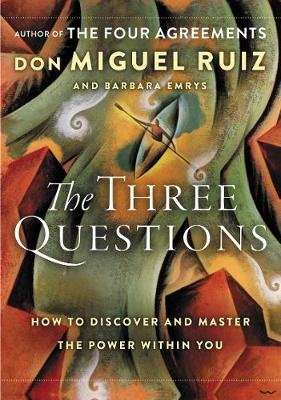 The Three Questions - How to Discover and Master the Power Within You (Hardcover)