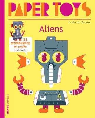 Paper Toys - Aliens - 11 Paper Aliens to Build (Hardcover)