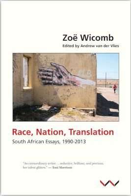 Race, Nation, Translation - South African Essays, 1990-2013 (Paperback)