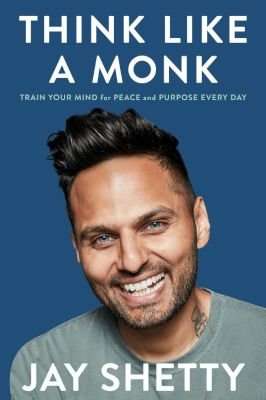 Think Like A Monk - Train Your Mind For Peace And Purpose Every Day (Paperback)