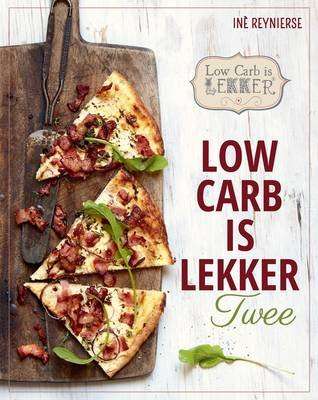 Low Carb Is Lekker: Twee (Afrikaans, Paperback)
