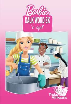 Barbie: Dalk Word Ek 'n Sjef (Afrikaans, Hardcover)