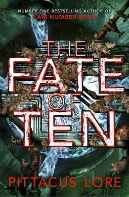The Fate of Ten - Lorien Legacies Book 6 (Paperback)