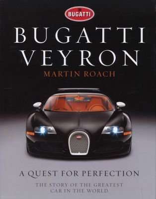 Bugatti Veyron - A Quest for Perfection - The Story of the Greatest Car in the World (Hardcover) picture
