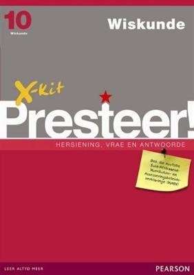 X-Kit Presteer! Wiskunde Graad 10 (Paperback)