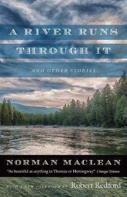 A River Runs Through it and Other Stories - Fortieth Anniversary Edition (Paperback, First Edition, picture