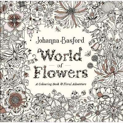 World of Flowers - A Colouring Book and Floral Adventure (Paperback)
