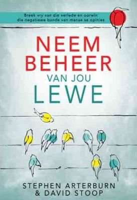 Neem Beheer van Jou Lewe - Breek Vry van die Verlede en Oorwin die Negatiewe Bande van Mense se Opin picture