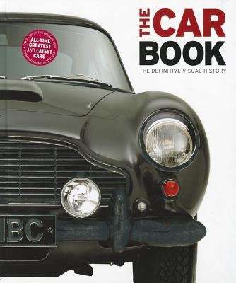 The Car Book - The Definitive Visual History (Hardcover)