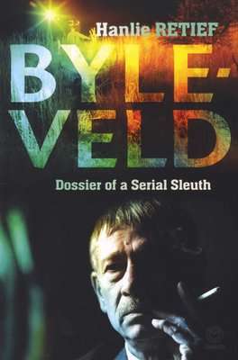 Byleveld - Dossier Of A Serial Sleuth (Paperback)