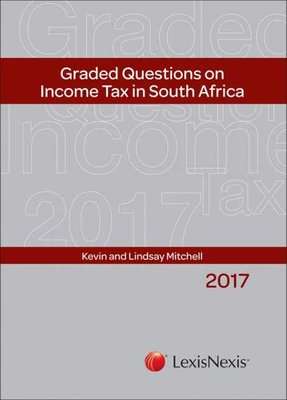 Graded Questions On Income Tax In South Africa 2017 (Paperback)