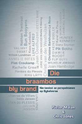 Die Braambos Bly Brand - Nie-teolo Se Perspektiewe Op Bybelverse (Afrikaans, Paperback)