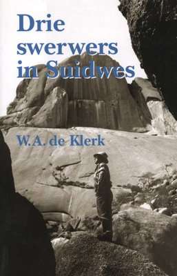 Drie Swerwers In Suidwes (Afrikaans, Paperback)
