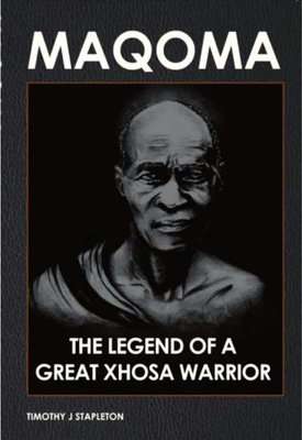 Maqoma - The Legend Of A Great Xhosa Warrior (Paperback)