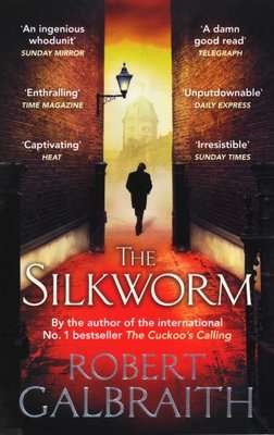 The Silkworm - Cormoran Strike Book 2 (Paperback)