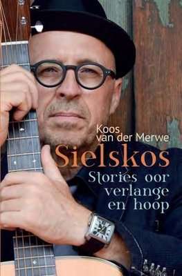 Sielskos - Stories oor Verlange en Hoop (Afrikaans, Paperback)