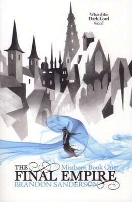 The Final Empire - Mistborn Book One (Paperback)