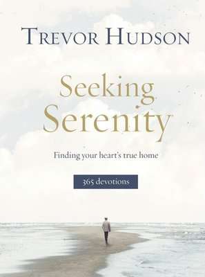 Seeking Serenity - Finding Your Heart's True Home (Hardcover)
