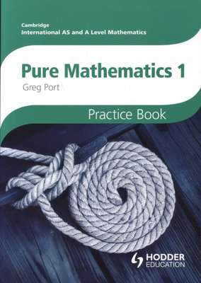 Cambridge International A/AS Mathematics, Pure Mathematics 1 Practice Book (Paperback)