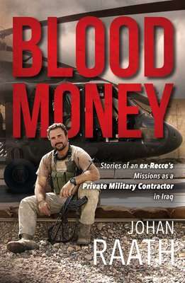 Blood Money - Stories Of An Ex-Recce's Missions In Iraq (Paperback)