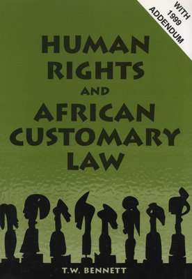 Human Rights and African Customary Law - With 1999 Addendum (Paperback)