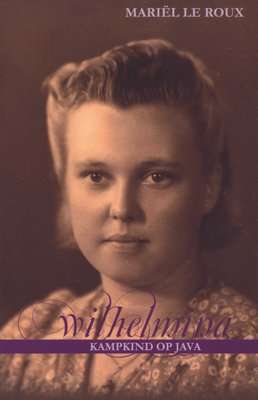 Wilhelmina - Kampkind Op Java (Afrikaans, Paperback)