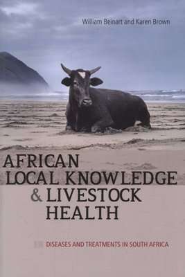 African local knowledge and livestock health - Diseases and treatments in South Africa (Paperback)