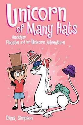 Phoebe and her Unicorn 7: Unicorn of Many Hats (Paperback)