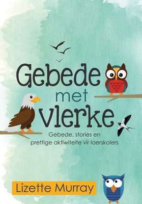 Gebede Met Vlerke (Afrikaans, Paperback)