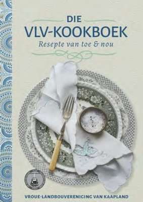 Die VLV-Kookboek - Resepte van Toe & Nou (Afrikaans, Hardcover)