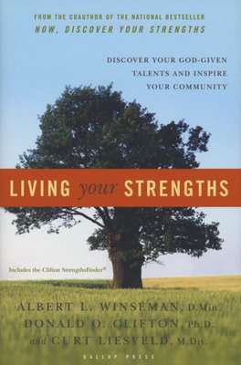 Living Your Strengths - Discover Your God-given Talents And Inspire Your Community (Hardcover, 2nd)