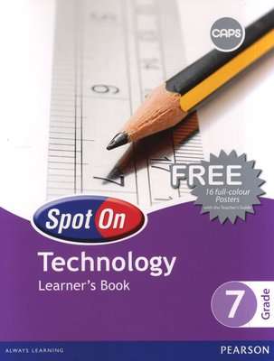 Spot On Technology Grade 7 Learner's Book: Grade 7: Learner's Book (Paperback)