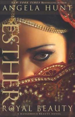 Esther: Royal Beauty - A Dangerous Beauty: Book 1 (Paperback)