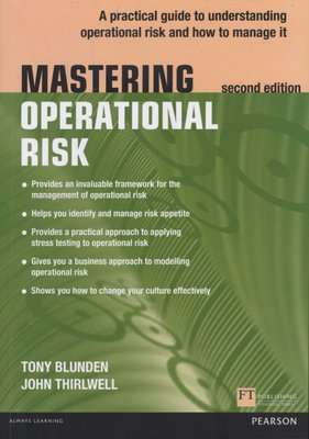 Mastering Operational Risk - A practical guide to understanding operational risk and how to manage i