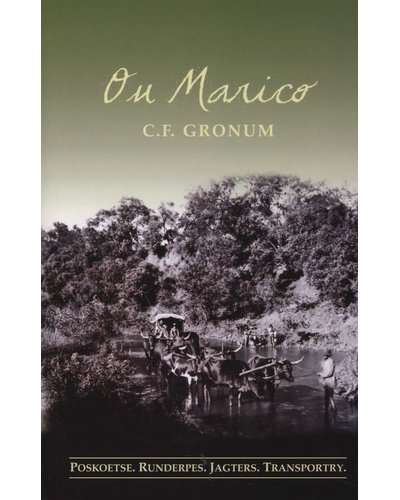 Old Marico (from the stories of Carel Frederik Gronum)