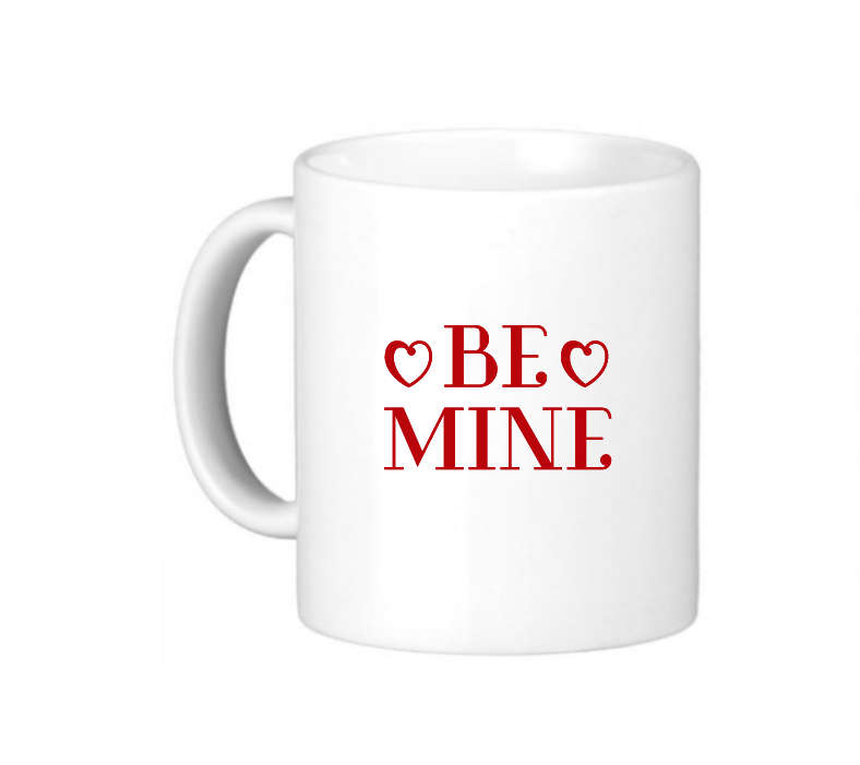 Valentines Day Mug - Be Mine Coffee Mug